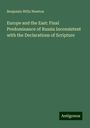 Benjamin Wills Newton: Europe and the East: Final Predominance of Russia Inconsistent with the Declarations of Scripture, Buch