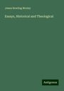 James Bowling Mozley: Essays, Historical and Theological, Buch