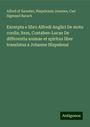 Alfred Of Sareshel: Excerpta e libro Alfredi Anglici De motu cordis; item, Costaben-Lucae De differentia animae et spiritus liber translatus a Johanne Hispalensi, Buch