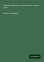 Johann Wolfgang von Goethe: Faust; a tragedy, Buch