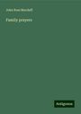 John Ross Macduff: Family prayers, Buch