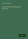 John Eddie Everett: Everett family correspondence, 1878-1927, Buch