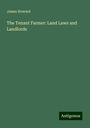 James Howard: The Tenant Farmer: Land Laws and Landlords, Buch