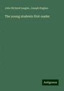 John Richard Langler: The young students first reader, Buch