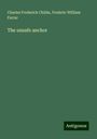 Charles Frederick Childe: The unsafe anchor, Buch