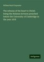 William Boyd Carpenter: The witness of the heart to Christ: being the Hulsean lectures preached before the University of Cambridge in the year 1878, Buch