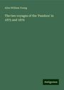 Allen William Young: The two voyages of the 'Pandora' in 1875 and 1876, Buch