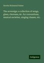 Horatio Richmond Palmer: The sovereign: a collection of songs, glees, choruses, &c. for conventions, musical societies, singing classes, etc., Buch