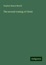 Stephen Mason Merrill: The second coming of Christ, Buch