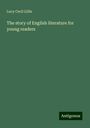 Lucy Cecil Lillie: The story of English literature for young readers, Buch