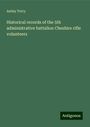 Astley Terry: Historical records of the 5th administrative battalion Cheshire rifle volunteers, Buch