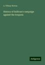 A. Tiffany Norton: History of Sullivan's campaign against the Iroquois, Buch