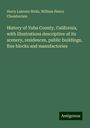 Harry Laurenz Wells: History of Yuba County, California, with illustrations descriptive of its scenery, residences, public buildings, fine blocks and manufactories, Buch