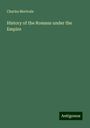 Charles Merivale: History of the Romans under the Empire, Buch