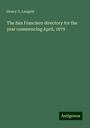 Henry G. Langely: The San Francisco directory for the year commencing April, 1879, Buch