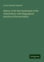 Lurton Dunham Ingersoll: History of the War Department of the United States: with biographical sketches of the secretaries, Buch