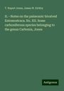 T. Rupert Jones: II.¿Notes on the pal¿ozoic bivalved Entomostraca. No. XII. Some carboniferous species belonging to the genus Carbonia, Jones, Buch