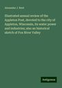 Alexander J. Reid: Illustrated annual review of the Appleton Post, devoted to the city of Appleton, Wisconsin, its water power and industries; also an historical sketch of Fox River Valley, Buch