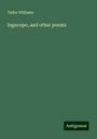 Tudor Williams: Ingecopo, and other poems, Buch