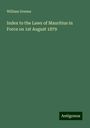 William Greene: Index to the Laws of Mauritius in Force on 1st August 1879, Buch