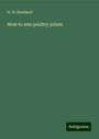 H. H. Stoddard: How to win poultry prizes, Buch