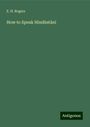 E. H. Rogers: How to Speak Hind¿st¿n¿, Buch