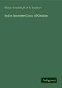 Charles Beamish: In the Supreme Court of Canada, Buch