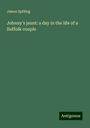 James Spilling: Johnny's jaunt: a day in the life of a Suffolk couple, Buch