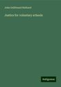 John Gellibrand Hubbard: Justice for voluntary schools, Buch