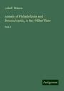 John F. Watson: Annals of Philadelphia and Pennsylvania, in the Olden Time, Buch