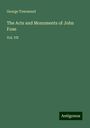 George Townsend: The Acts and Monuments of John Foxe, Buch