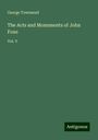 George Townsend: The Acts and Monuments of John Foxe, Buch