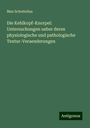 Max Schottelius: Die Kehlkopf-Knorpel: Untersuchungen ueber deren physiologische und pathologische Textur-Veraenderungen, Buch