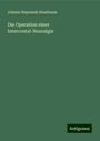 Johann Nepomuk Nussbaum: Die Operation einer Intercostal-Neuralgie, Buch