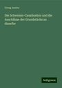 Georg Jancke: Die Schwemm-Canalisation und die Anschlüsse der Grundstücke an dieselbe, Buch