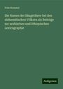 Fritz Hommel: Die Namen der Säugethiere bei den südsemitischen Völkern als Beiträge zur arabischen und äthiopischen Lexicographie, Buch