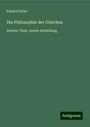 Eduard Zeller: Die Philosophie der Griechen, Buch