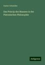 Gustav Schneider: Das Princip des Maasses in der Platonischen Philosophie, Buch