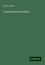 Kurt Lasswitz: Atomistik und Kriticismus, Buch