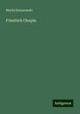 Moritz Karasowski: Friedrich Chopin, Buch