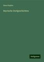 Hans Hopfen: Bayrische Dorfgeschichten, Buch