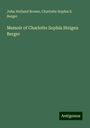 John Holland Brown: Memoir of Charlotte Sophia Steigen Berger, Buch