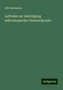 Otto Bachmann: Leitfaden zur Anfertigung mikroskopischer Dauerpräparate, Buch