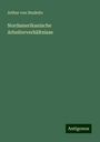 Arthur Von Studnitz: Nordamerikanische Arbeiterverhältnisse, Buch