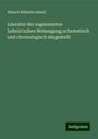 Eduard Wilhelm Sabell: Literatur der sogenannten Lehnin'schen Weissagung schematisch und chronologisch dargestellt, Buch