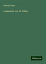 Wilhelm Sihler: Lebenslauf von W. Sihler, Buch