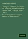 Ludwig Graf Von Zinzendorf: Ludwig und Karl Grafen und Herren von Zinzendorf, Minister unter Maria Theresia, Josef II., Leopold II. und Franz I., Buch