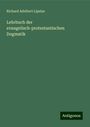 Richard Adelbert Lipsius: Lehrbuch der evangelisch-protestantischen Dogmatik, Buch