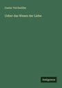 Gustav Teichmüller: Ueber das Wesen der Liebe, Buch