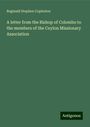 Reginald Stephen Copleston: A letter from the Bishop of Colombo to the members of the Ceylon Missionary Association, Buch